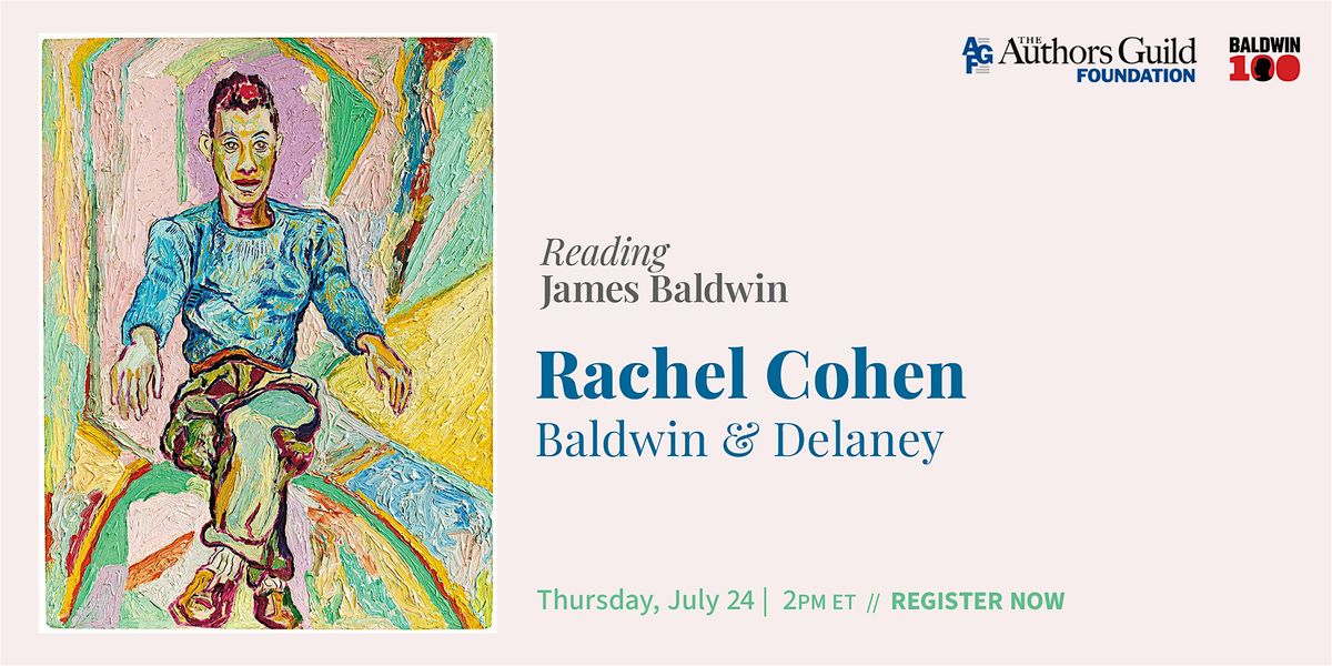 Reading James Baldwin: Rachel Cohen - Baldwin & Delaney, 24 July | Online Event | AllEvents