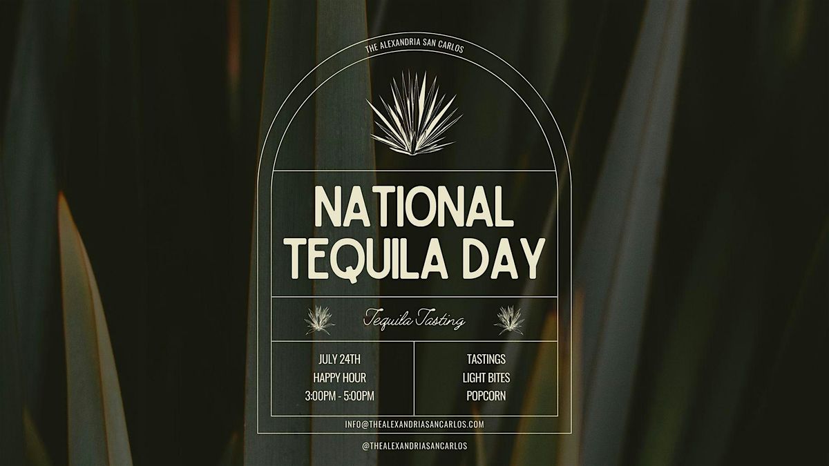 National Tequila Day Happy Hour at The Alexandria San Carlos, 24 July | Event in San Carlos | AllEvents