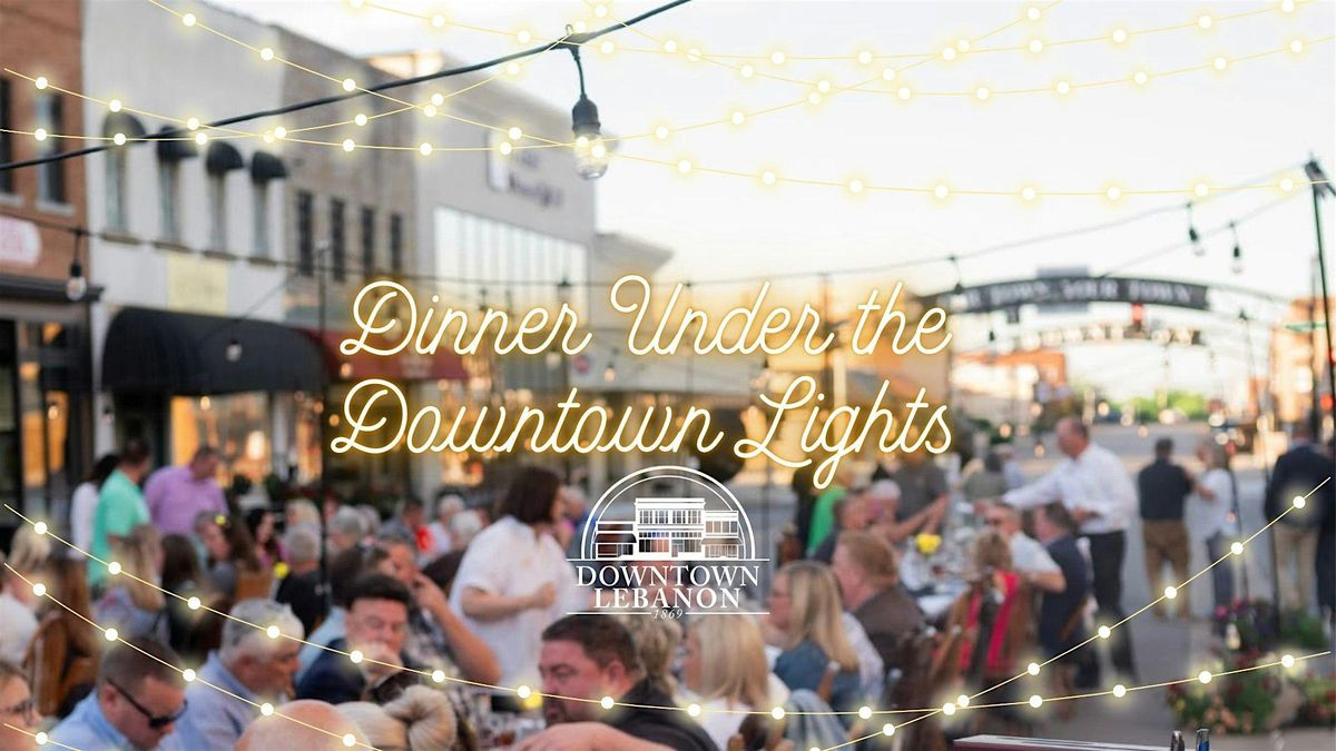 Dinner Under the Downtown Lights, 31 May | Event in Lebanon | AllEvents