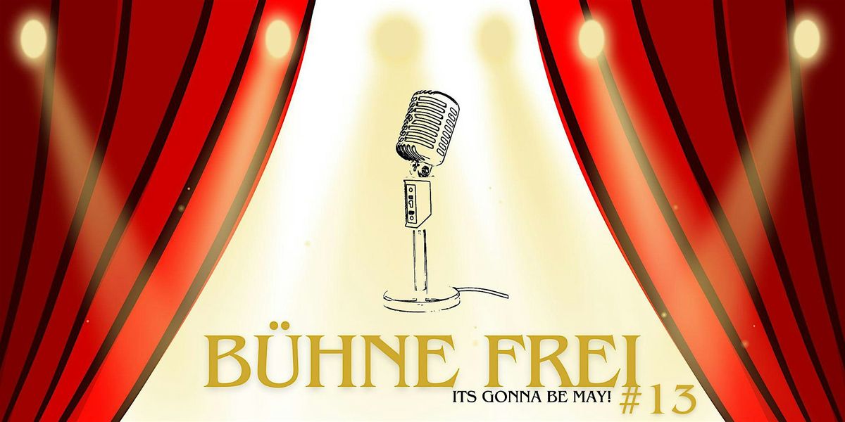 Bühne Frei #13, 23 May | Event in Wien | AllEvents