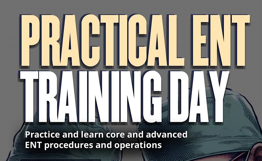 Practical ENT Training Day (only 25 seats), 24 April | Event in Slough | AllEvents