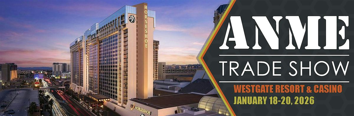ANME '26 Trade Show, 18 January | Event in Las Vegas | AllEvents