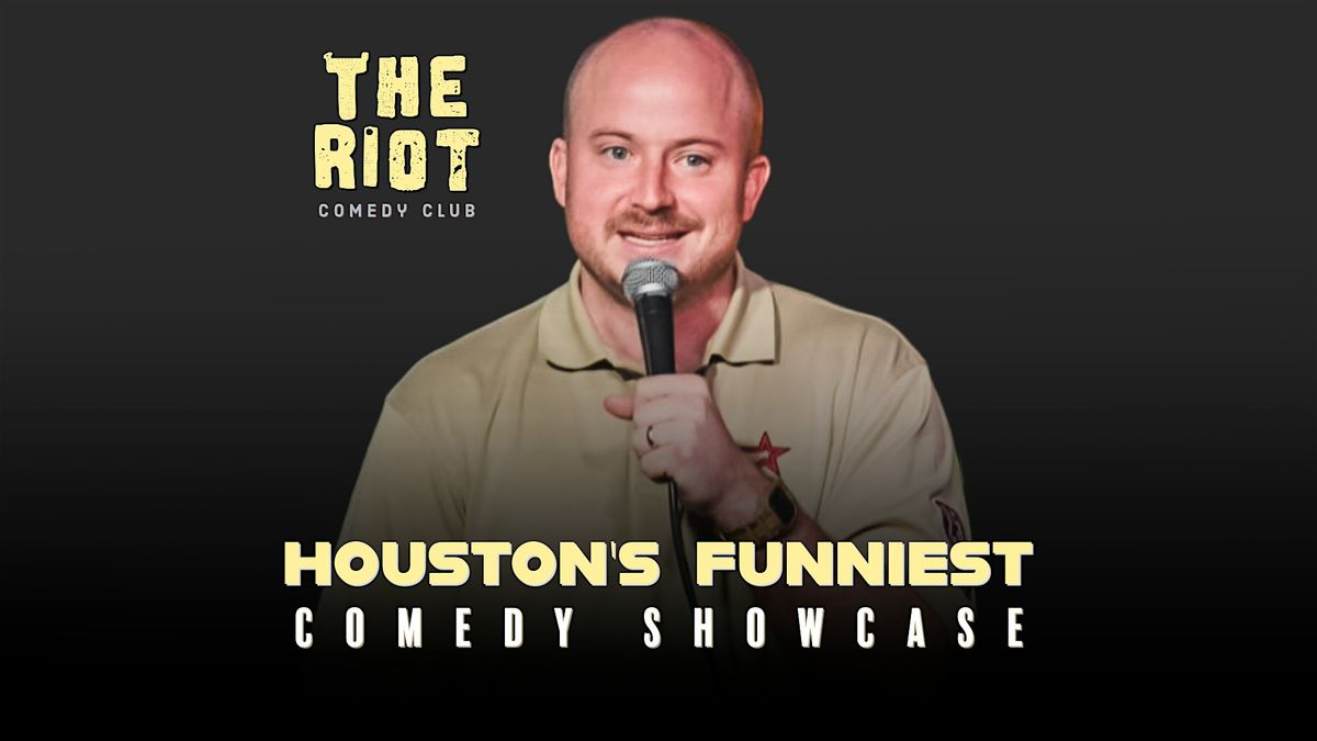 The Riot Presents "Houston's Funniest" Comedy Showcase, 22 June | Event in Houston | AllEvents