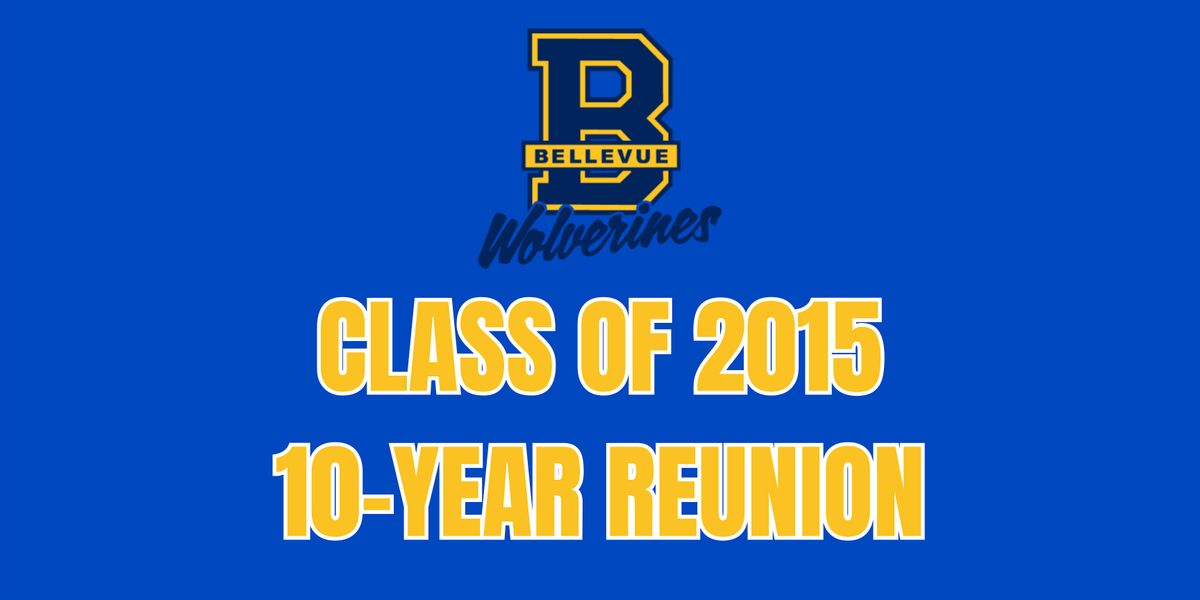Bellevue High School Class of 2015 10-Year Reunion, 29 November | Event in Seattle | AllEvents