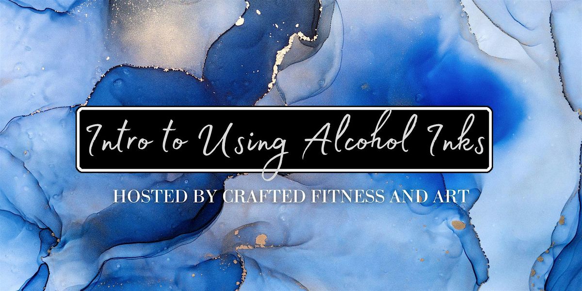 Experimenting with Alcohol Inks, 30 July | Event in Bridgton | AllEvents