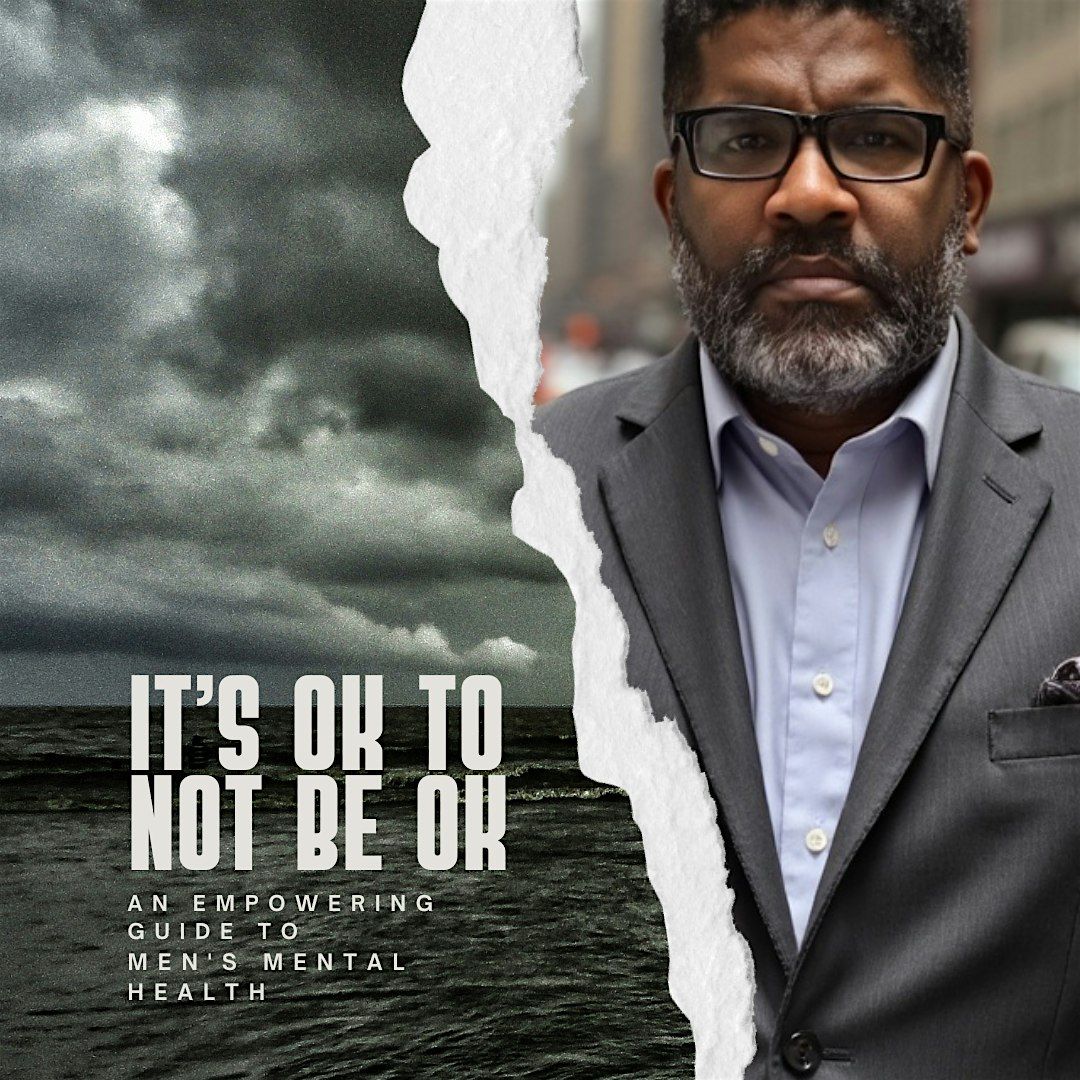 It’s Okay to Not Be Okay: An Empowering Talk About Men’s Mental Health, 28 June | Event in Durham | AllEvents