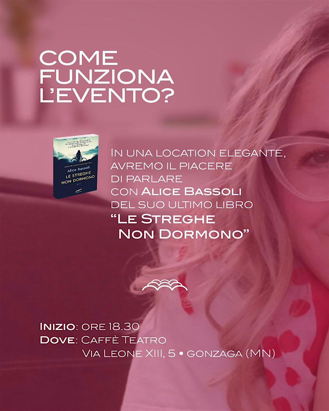 Alice Bassoli - LE STREGHE NON DORMONO, 13 May | Event in Gonzaga | AllEvents