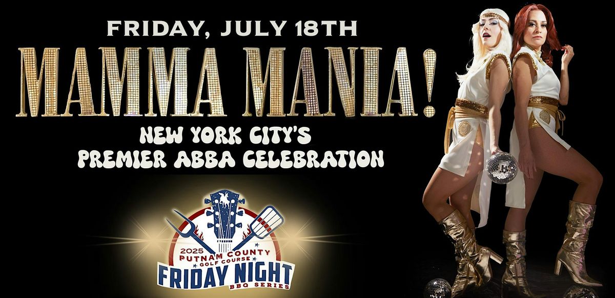 Mamma Mania - ABBA Tribute LIVE at Putnam County Golf Course, 18 July | Event in Mahopac | AllEvents
