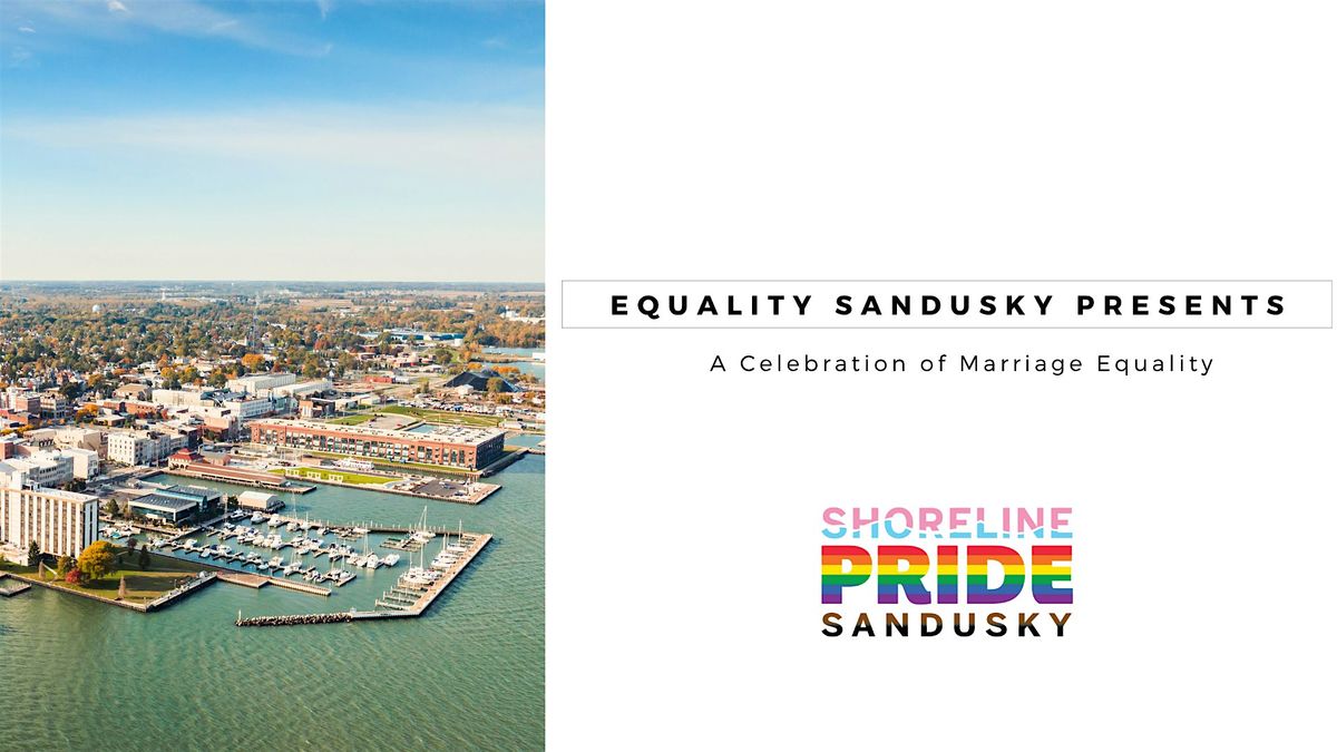 Equality Sandusky Presents: A Celebration of Marriage Equality, 26 June | Event in Sandusky | AllEvents