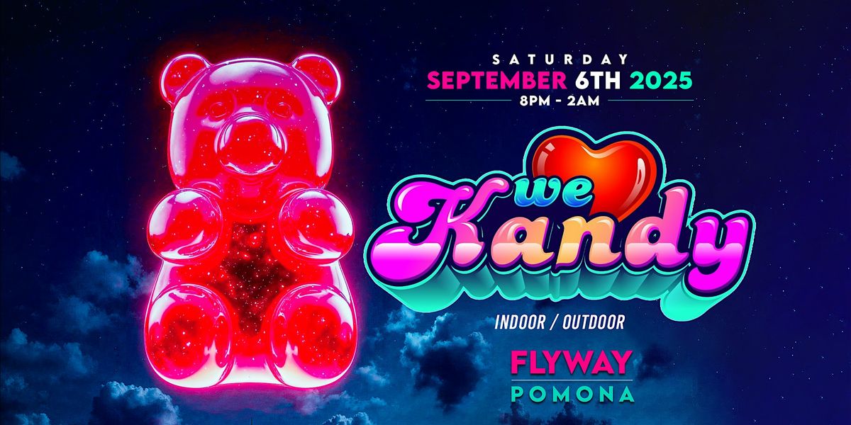 We Love Kandy - Pomona, 6 September | Event in Pomona | AllEvents