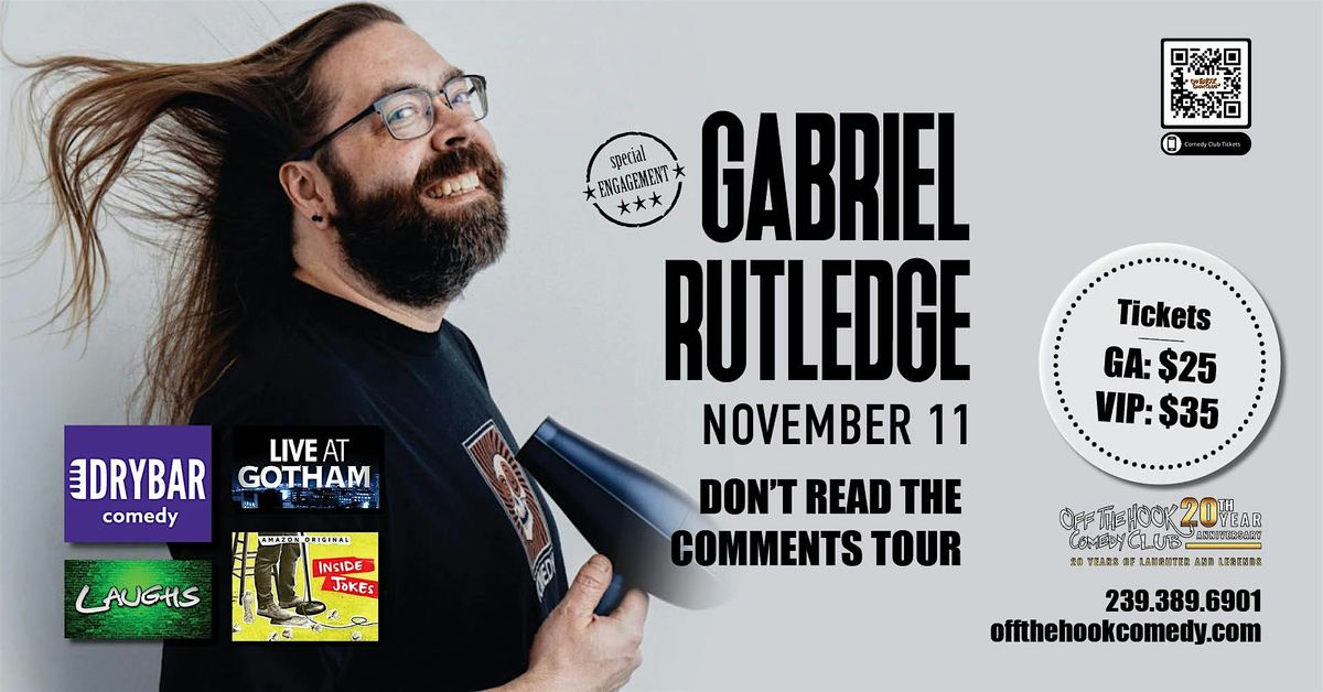 Don't Read The Comments Tour With Comedian Gabriel Rutledge Live In Naples,, 11 November | Event in Naples