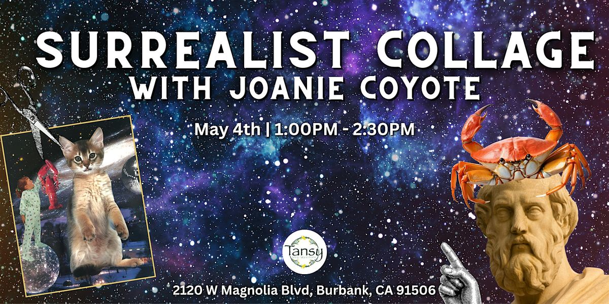 Surrealist Collage with Joanie Coyote, 4 May | Event in Burbank | AllEvents