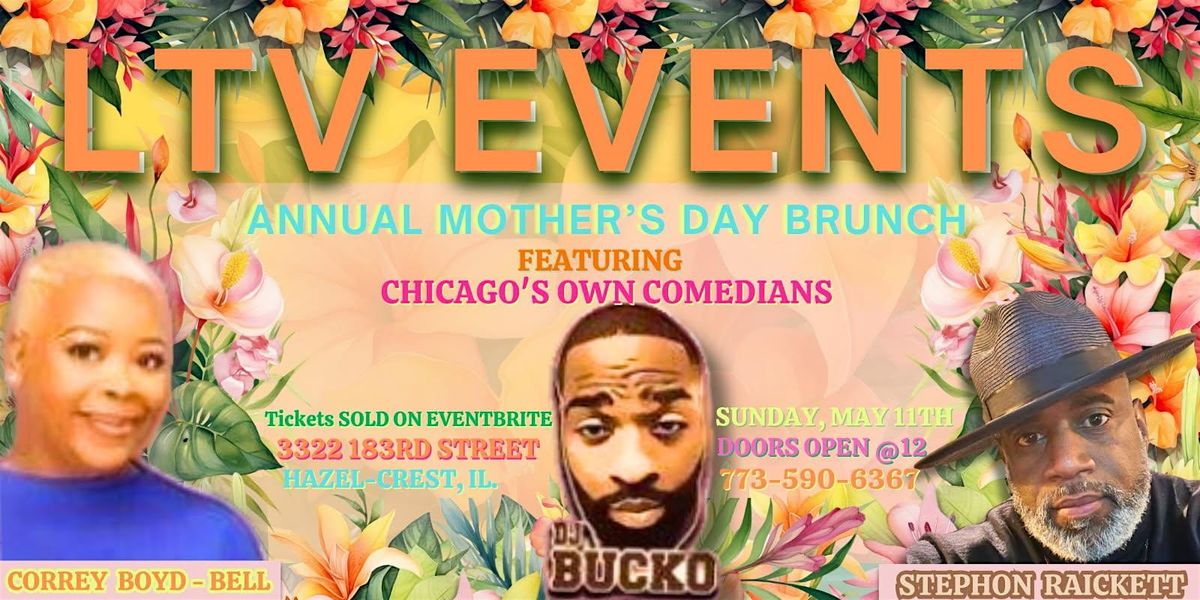 LTV EVENTS 4th ANNUAL MOTHERS DAY COMEDY SHOW  & LUAU- SUNDAY MAY 11,2025, 11 May | Event in Hazel Crest