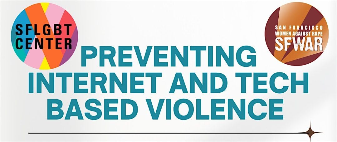 SFWAR: Preventing Internet and Tech Based Violence, 20 August | Event in San Francisco | AllEvents