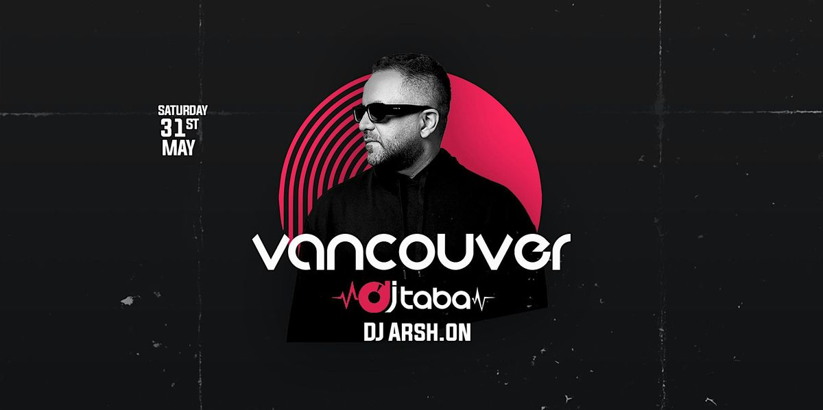 Persian Party in Vancouver with DJ Taba & Arsh.on, 31 May | Event in Vancouver | AllEvents