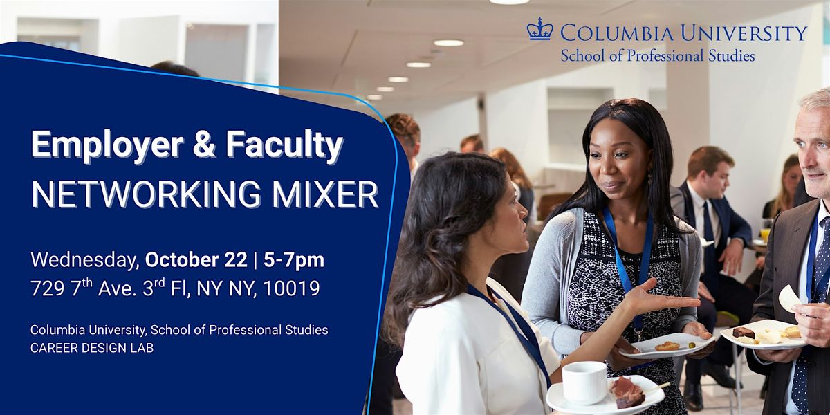 Employer & Columbia University SPS Faculty Networking Mixer, 22 October | Event in New York | AllEvents