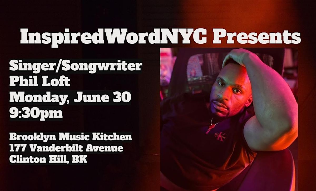 InspiredWordNYC Presents Singer Phil Loft at Brooklyn Music Kitchen, 30 June | Event in Brooklyn | AllEvents