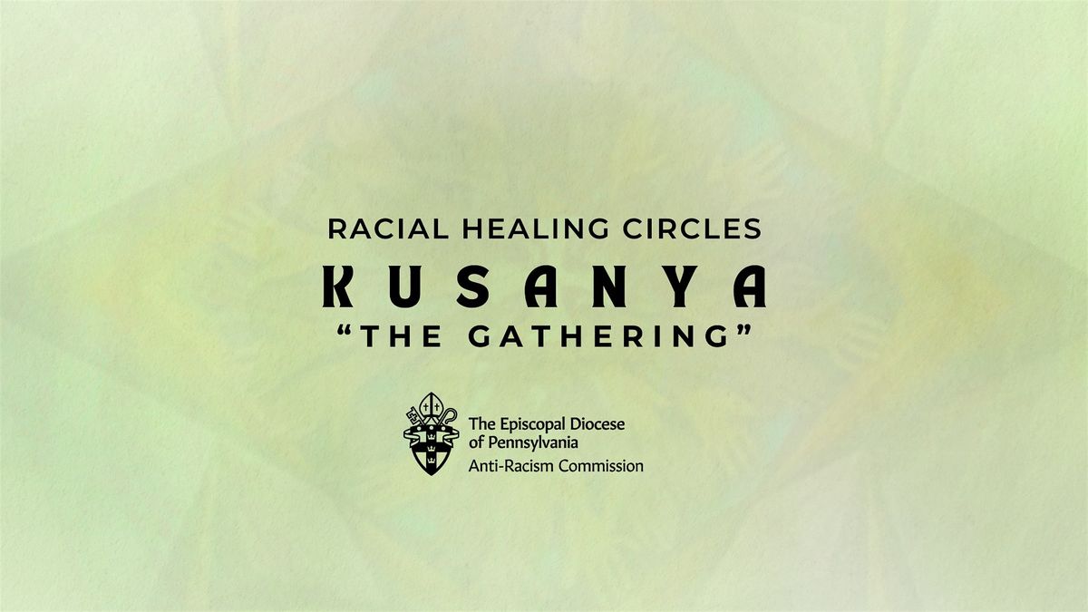 Racial Healing Circles: Kusanya "The Gathering", 8 November | Event in Norristown | AllEvents