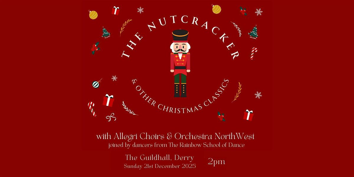 The Nutcracker and Other Christmas Classics a, 21 December | Event in Derry | AllEvents