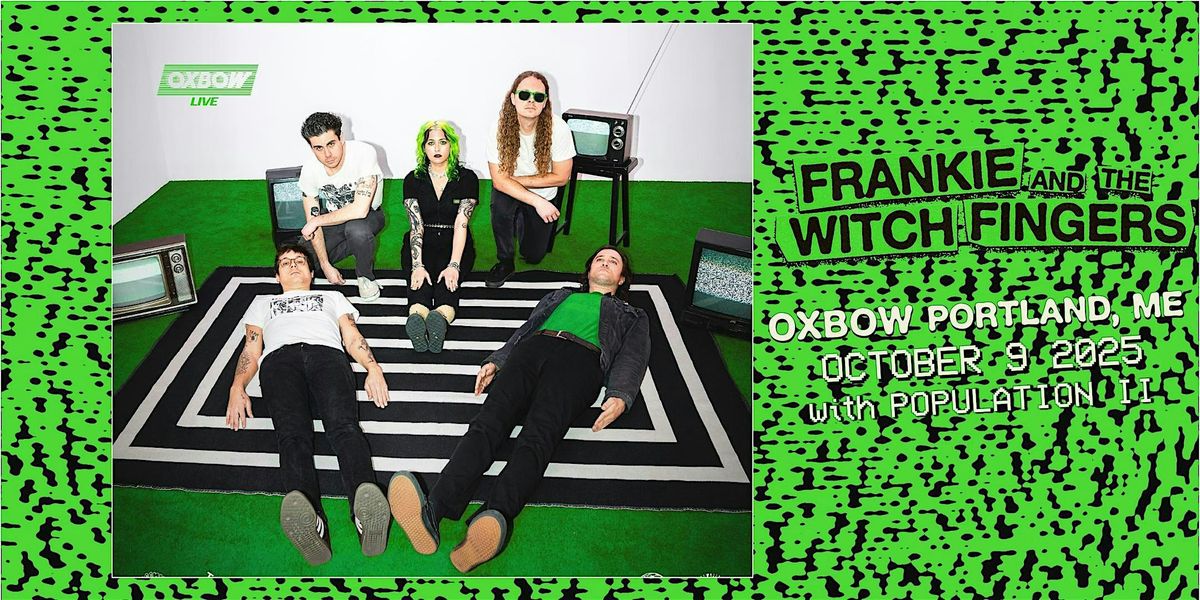 Frankie and the Witch Fingers with Population II, 9 October | Event in Portland | AllEvents