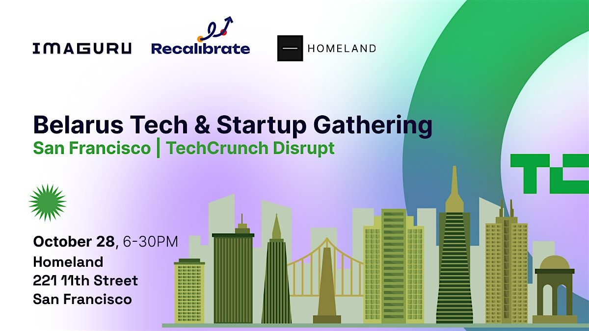 Belarus Tech & Startup Gathering in San Francisco, 28 October | Event in San Francisco | AllEvents