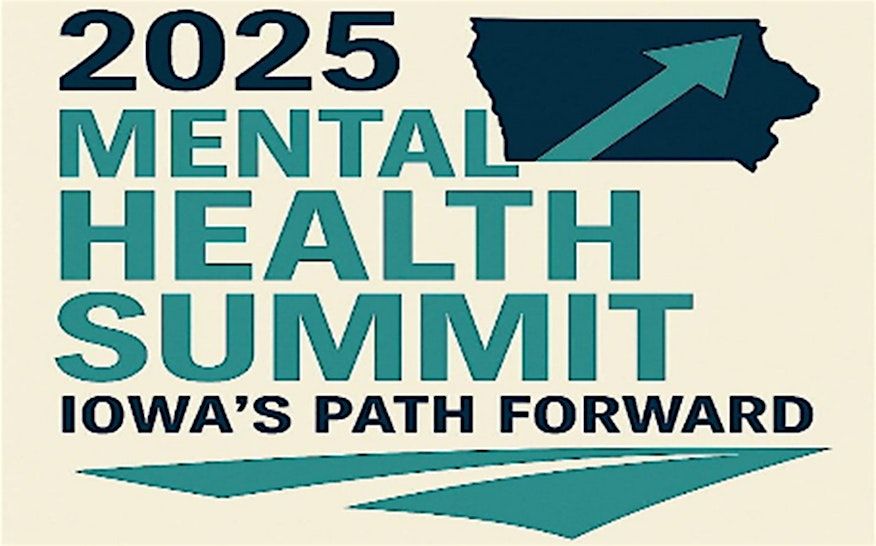 2025 Mental Health Summit:  Iowa's Path Forward, 11 September | Event in Ankeny | AllEvents