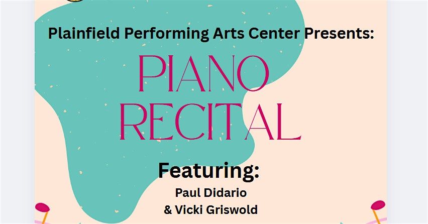 PPAC: Classical Piano Concert, Plainfield Performing Arts Center (PPAC ...