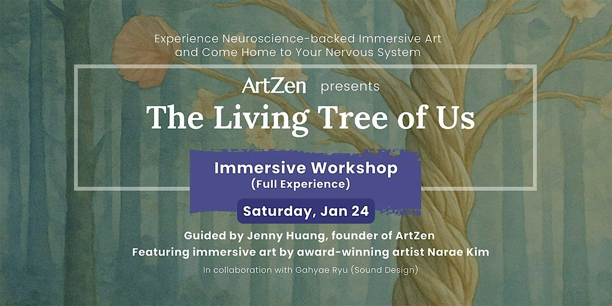The Living Tree of Us (Immersive Workshop), 24 January | Event in Pasadena | AllEvents
