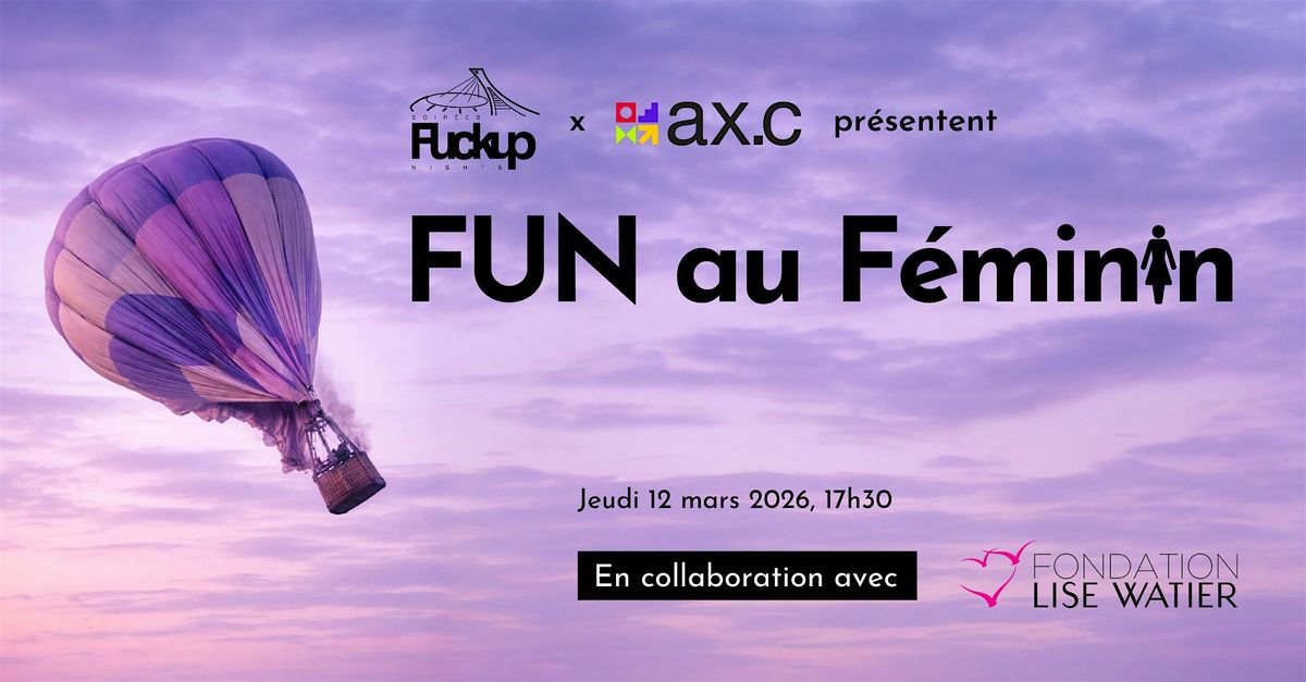 FUN au Féminin x Espace ax.c &amp; Fondation Lise Watier