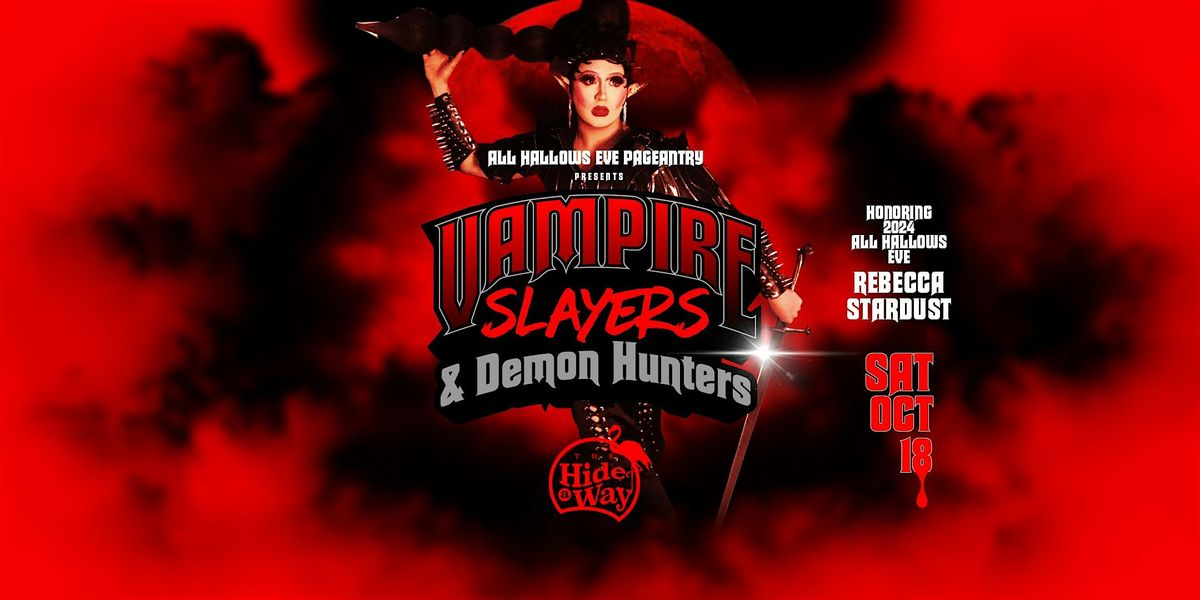 "Vampire Slayers & Demon Hunters" :: ALL HALLOW'S EVE DRAG PAGEANT, 18 October | Event in Rock Hill