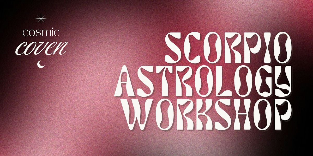 Cosmic Coven - Scorpio Astrology Workshop, 22 October | Event in Southend-on-Sea | AllEvents