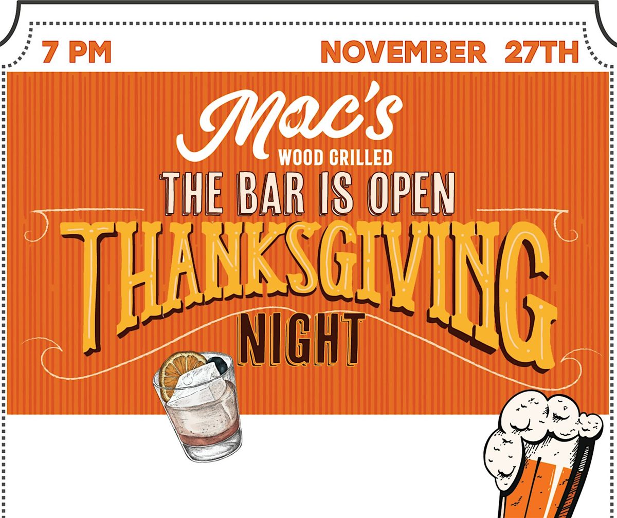 Mac’s Wood Grilled is Open Thanksgiving Night!, 27 November | Event in Chicago | AllEvents