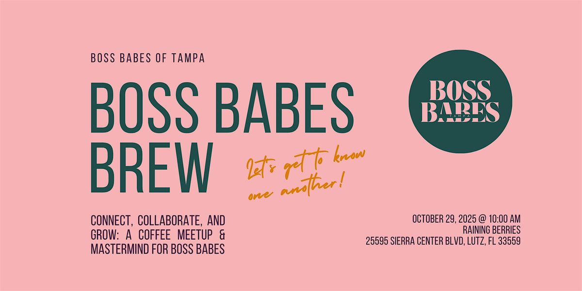 Boss Babes Brew: Coffee Meetup & Mastermind, 29 October | Event in Lutz | AllEvents