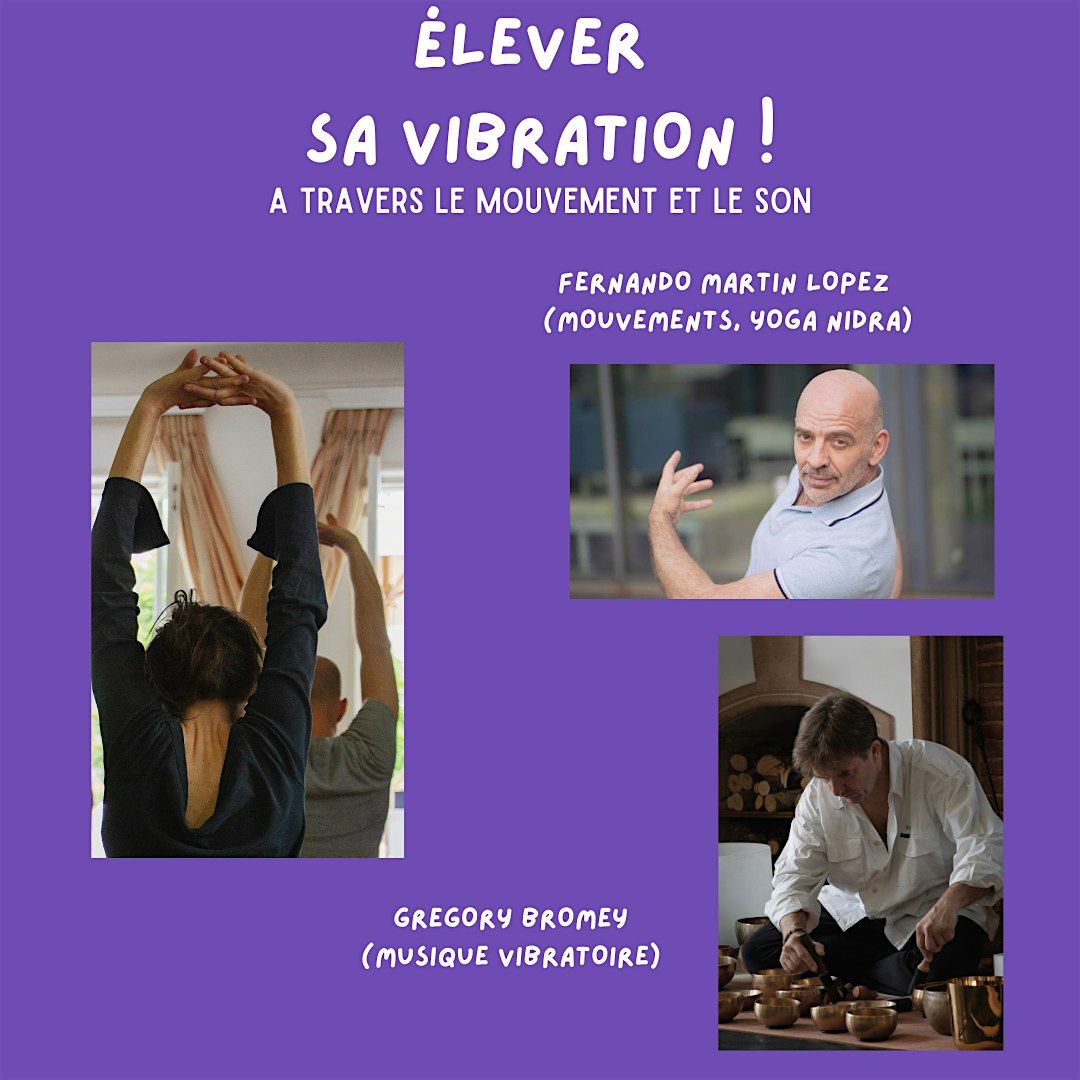 ELEVER SA VIBRATION à travers le mouvement et le son, 22 June | Event in Saint-Gilles | AllEvents