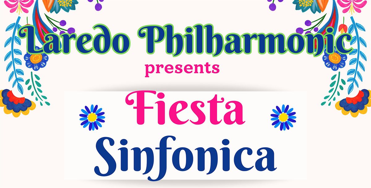 The Laredo Philharmonic presents Fiesta Sinfonica, 14 June | Event in Laredo | AllEvents