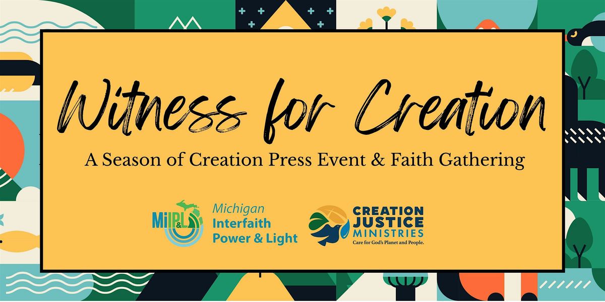 Witness for Creation (Grand Rapids, MI), 15 September | Event in Grand Rapids | AllEvents