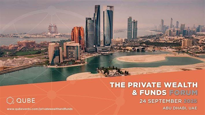 The Private Wealth & Funds Forum, 10 December | Event in Abu Dhabi | AllEvents