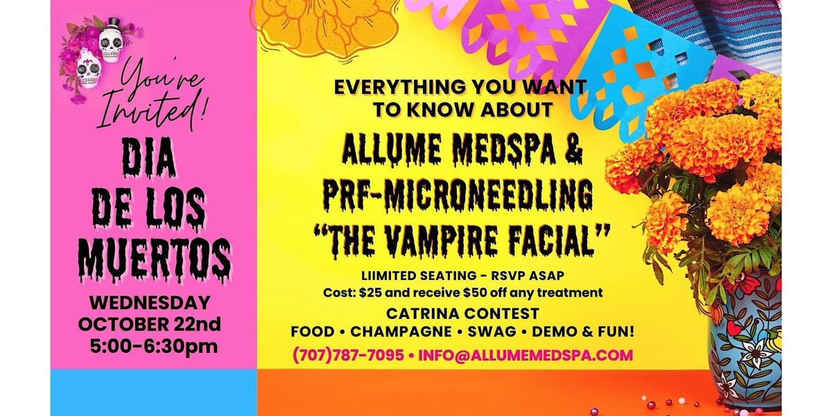 Dia De Los Muertos  PRF Microneedling " Vampire Facial", 22 October | Event in Petaluma | AllEvents