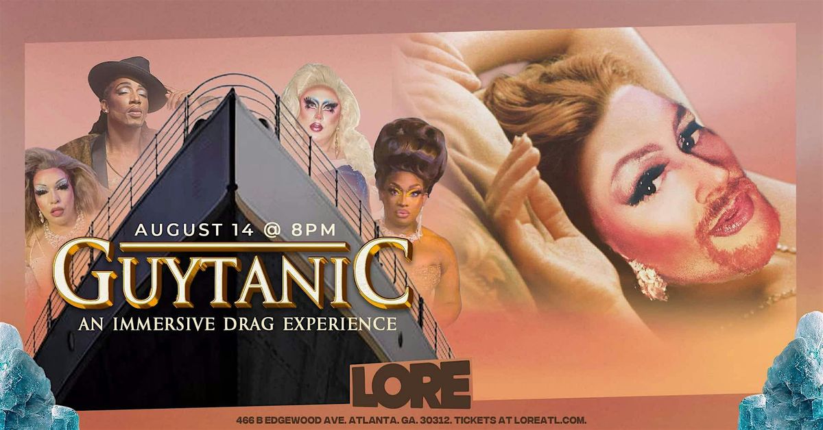 GuyTanic: An Immersive Drag Experience, 14 August | Event in Atlanta | AllEvents