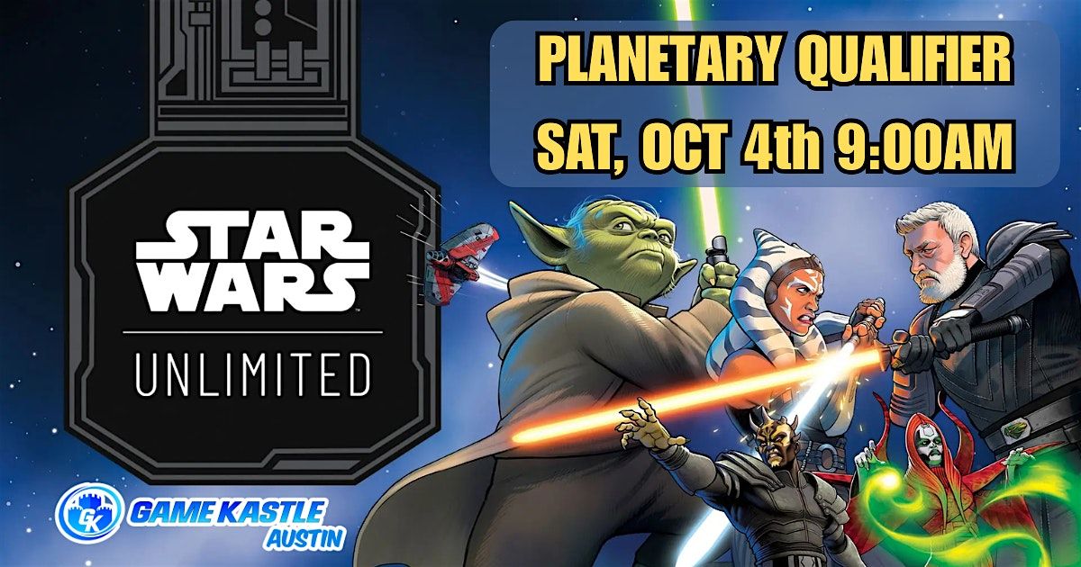 Star Wars Unlimited Planetary Qualifier at Game Kastle Austin, 4 October | Event in Austin | AllEvents