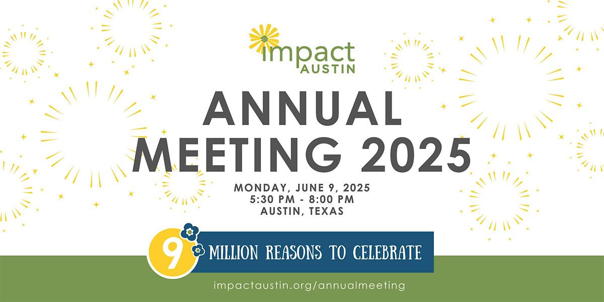 Impact Austin's Annual Meeting 2025  – 9 Million Reasons to Celebrate! | Event in Austin | AllEvents