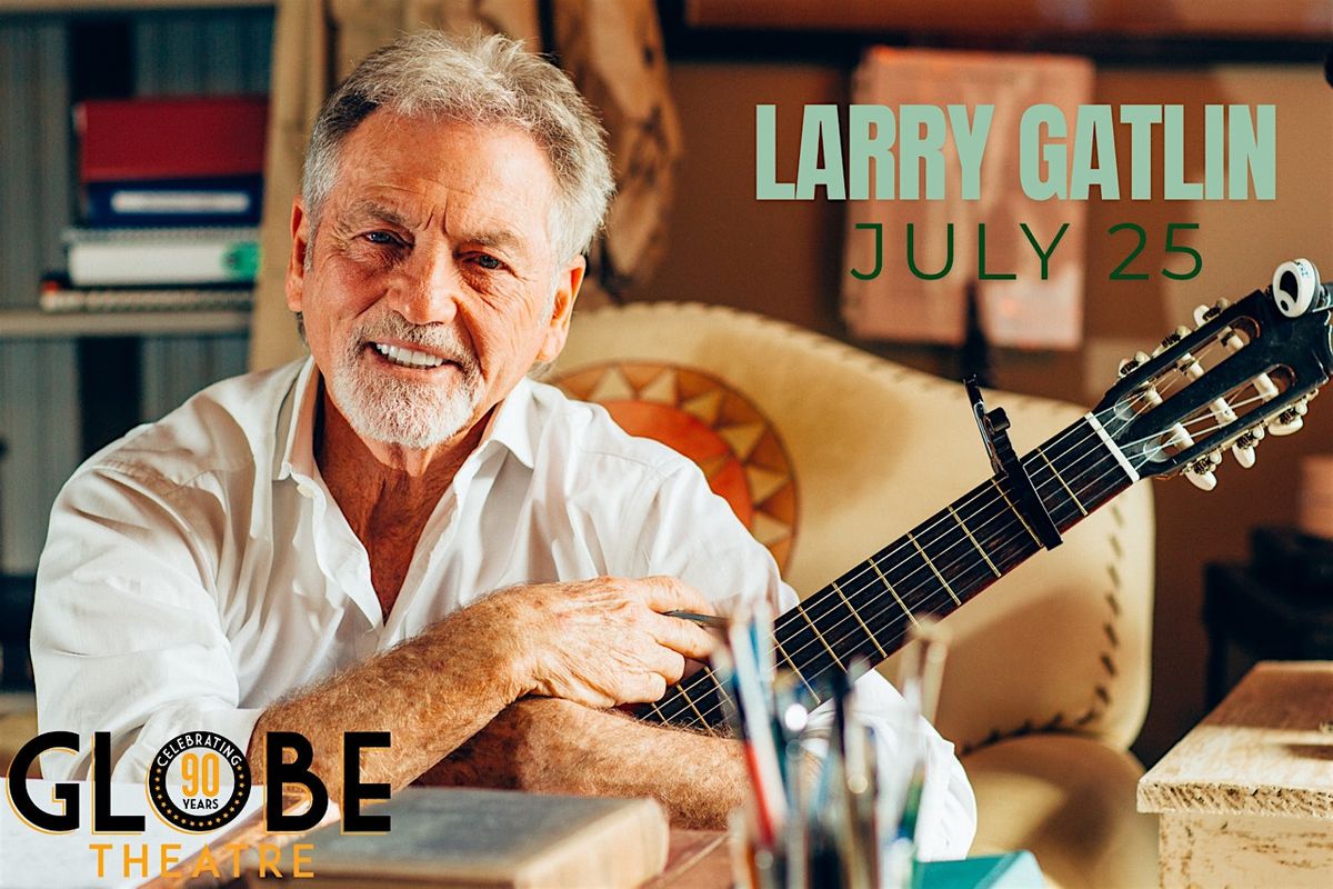 LARRY GATLIN Songs & Stories From A Life Well Lived - July 25, 2025, 25 July | Event in Bertram | AllEvents