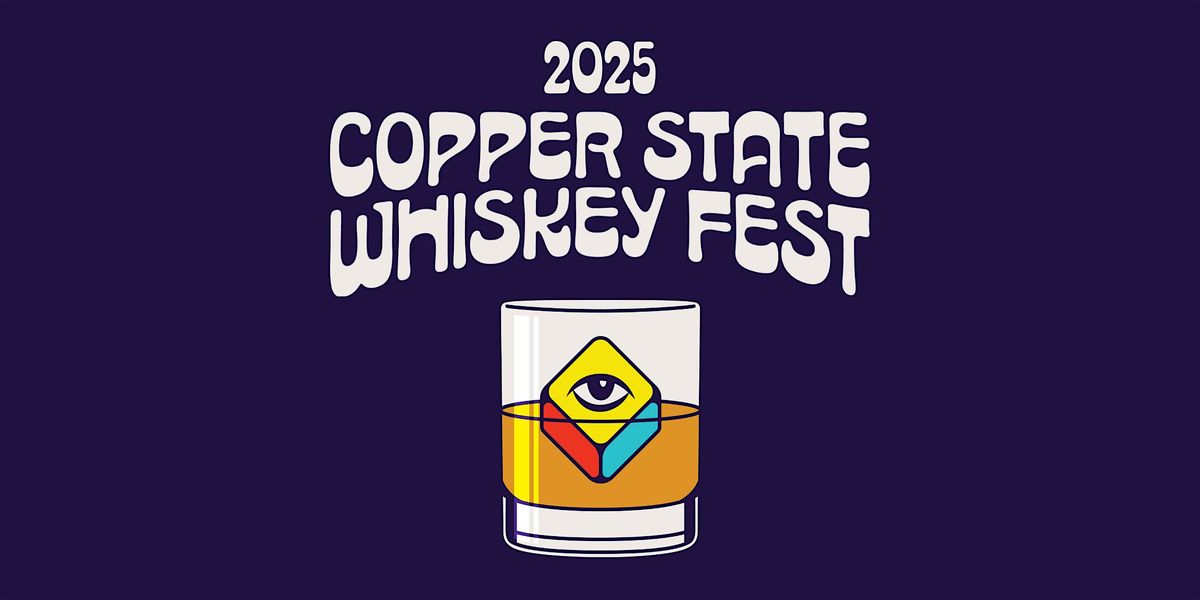 Copper State Whiskey Festival 2025 - Phoenix, AZ, 15 November | Event in Phoenix | AllEvents