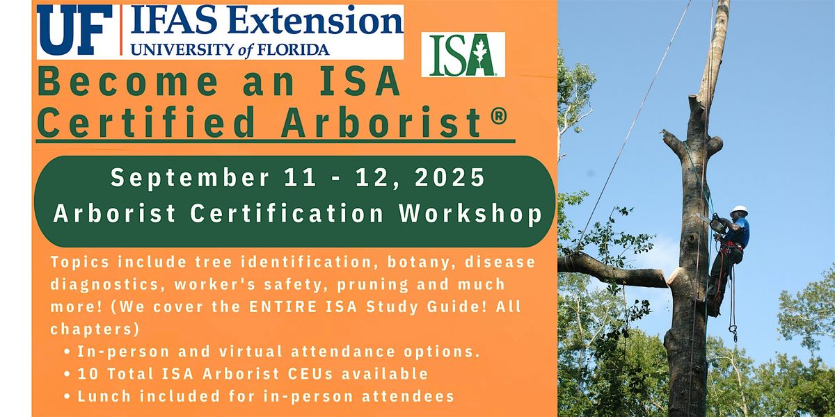 Arborist Certification Workshop (2 Day) Thurs/Fri., Sept. 11 & 12, 8:30 - 5, 11 September | Event in Kissimmee