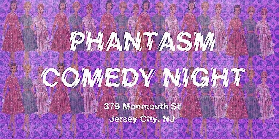 Stand Up Comedy at Phantasm, 2 August | Event in Jersey City | AllEvents