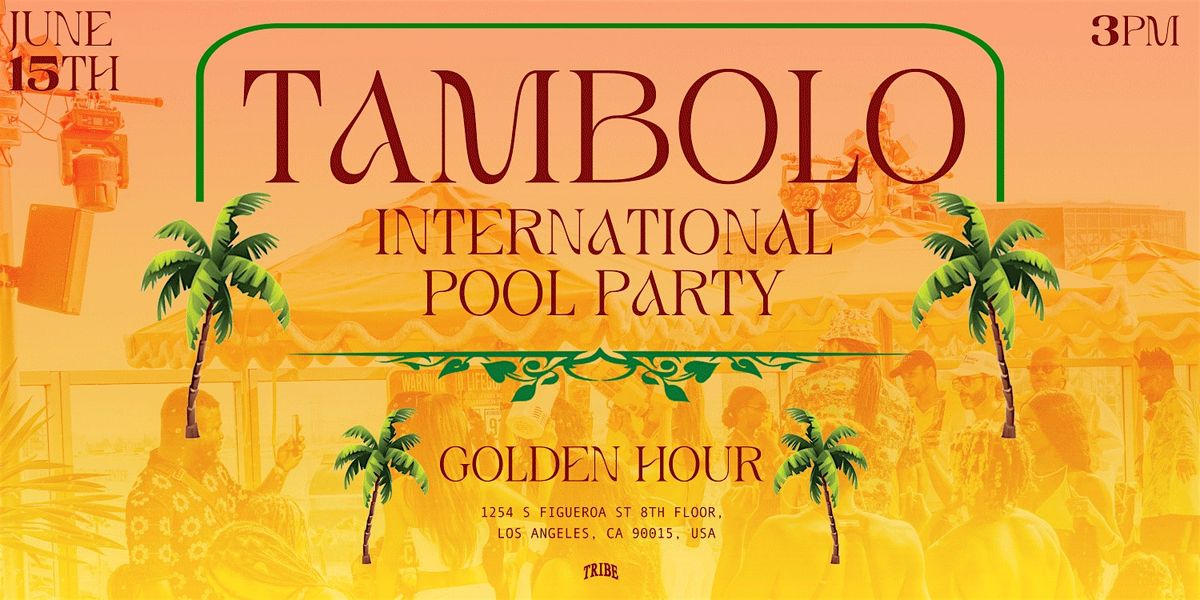 TAMBOLO | Day Party, 15 June | Event in Los Angeles | AllEvents