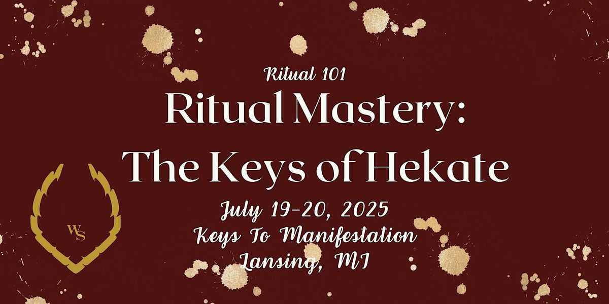 Ritual Mastery: The Keys of Hekate Weekend Intensive, 19 July | Event in Lansing | AllEvents