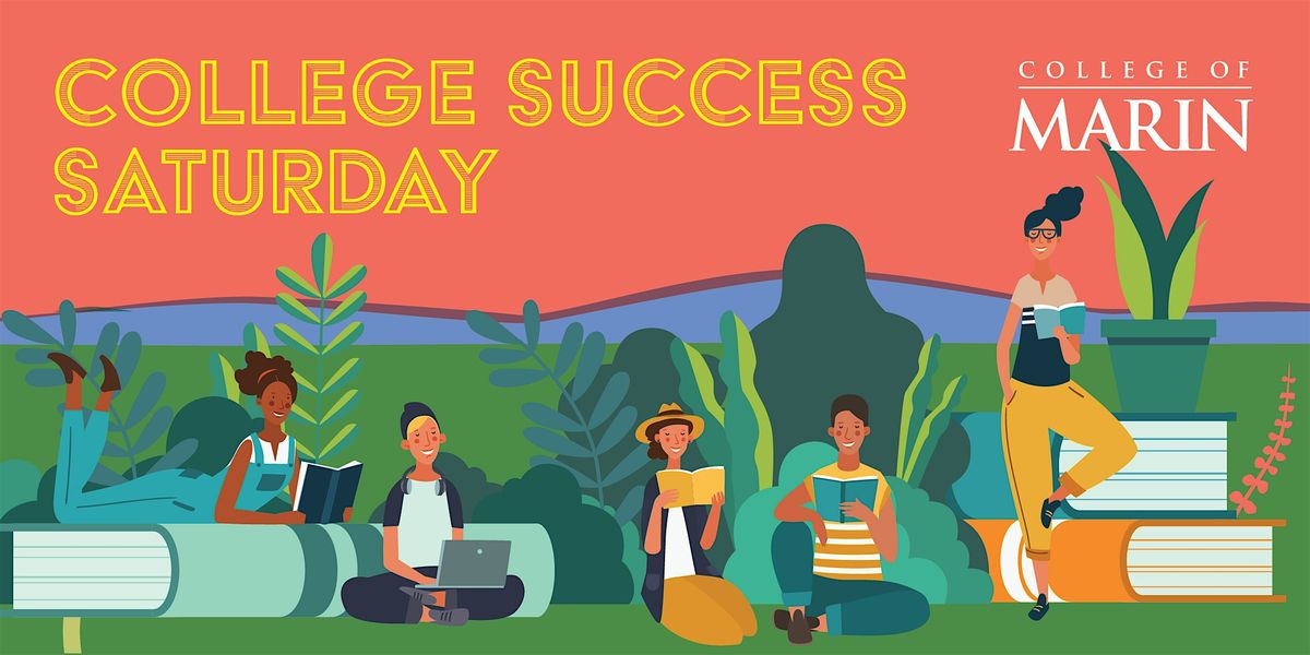 College of Marin's Success Saturday, 3 May | Event in Kentfield | AllEvents