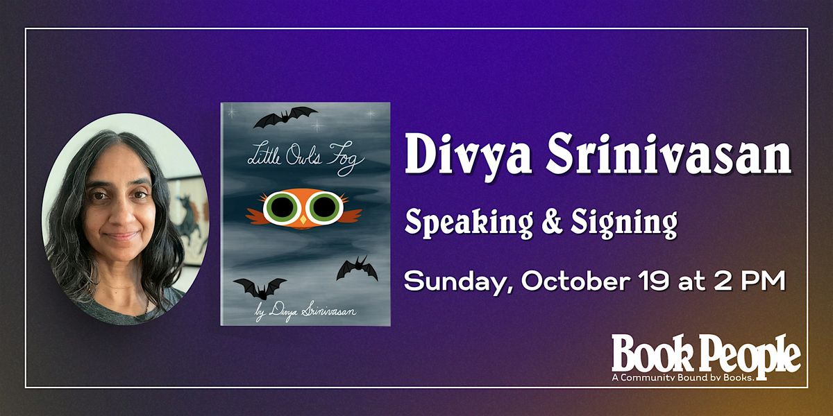 BookPeople Presents: Divya Srinivasan - Little Owl's Fog, 19 October | Event in Austin | AllEvents
