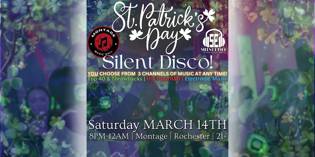 St. Patrick's Day Silent Disco at Montage Music Hall (Rochester) - 3/14/26, 14 March | Event in Rochester